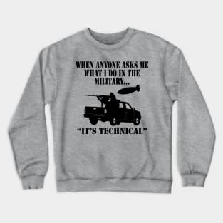 Its Technical  (Light tees) Crewneck Sweatshirt